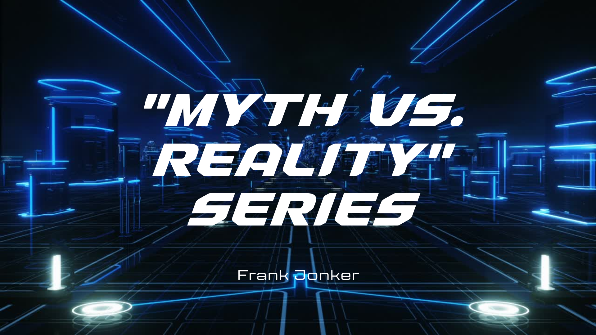 The "Myth vs. Reality" Series Welkom City