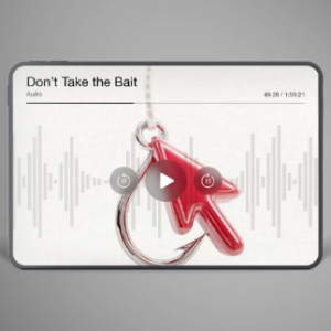 Don’t Take the Bait